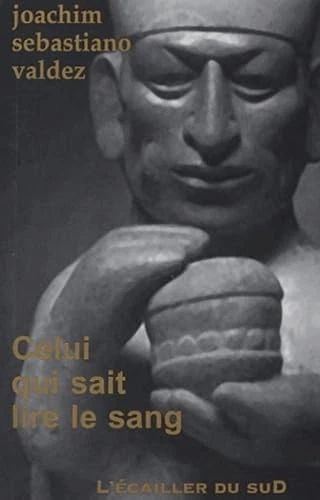 Tupac Hualpa, enquêteur de l'Empire Inca. Vol. 1. Celui qui sait lire le sang | Joachim Sebastiano Valdez