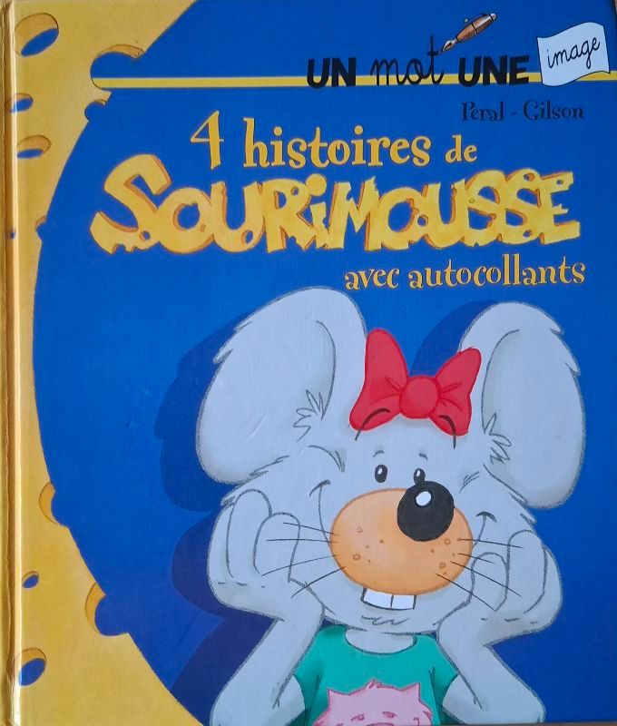 4 histoires de Sourimousse | François Gilson, Peral, Peral