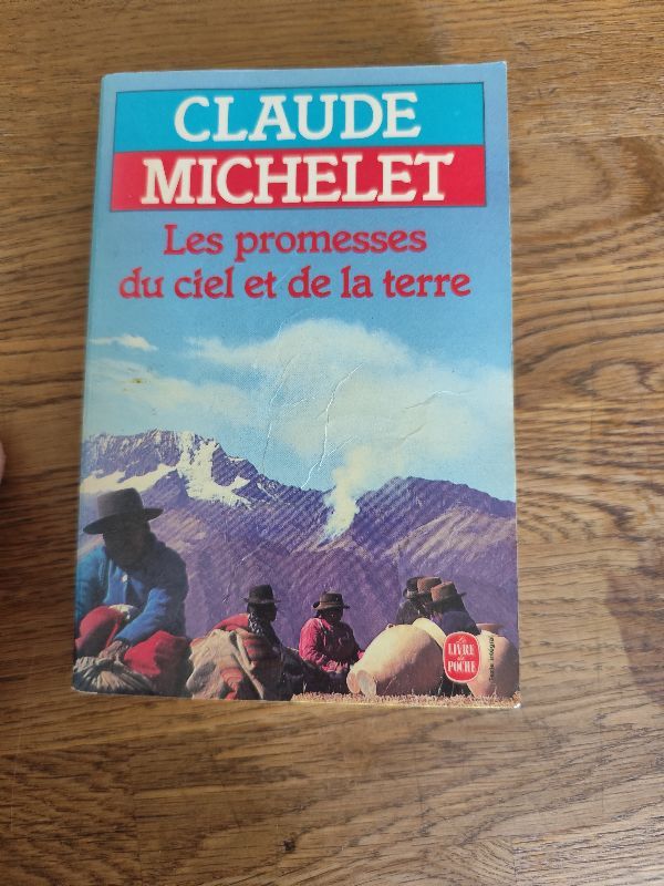 Les Promesses du ciel et de la terre. Vol. 1 | Claude Michelet