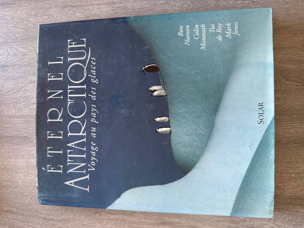 Eternel Antarctique : voyage au pays des glaces |