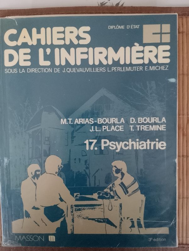 Cahiers de l'infirmière. Vol. 17. Psychiatrie | Daniel Bourla