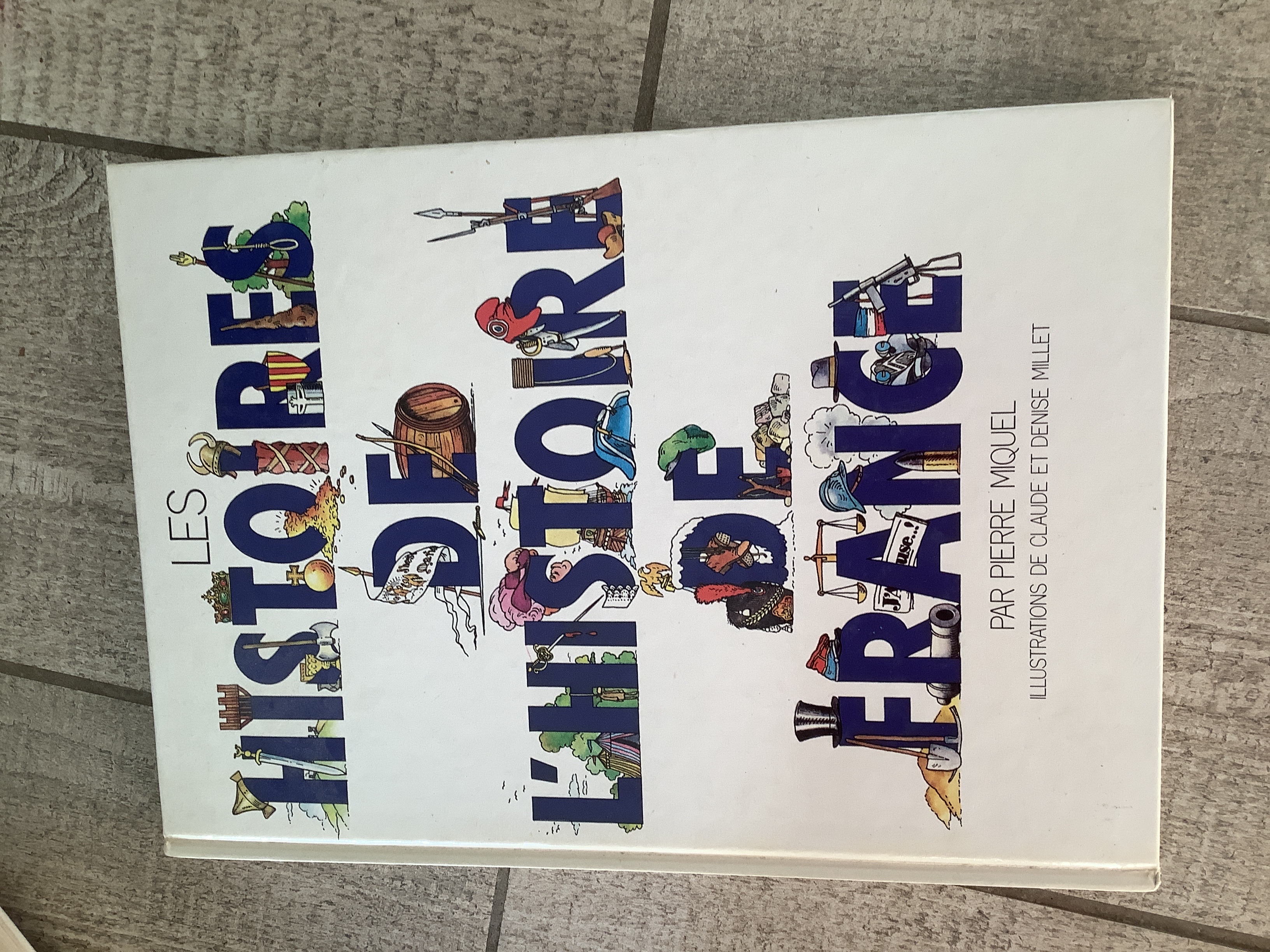 Les Histoires de l’Histoire de France | Pierre Miquel