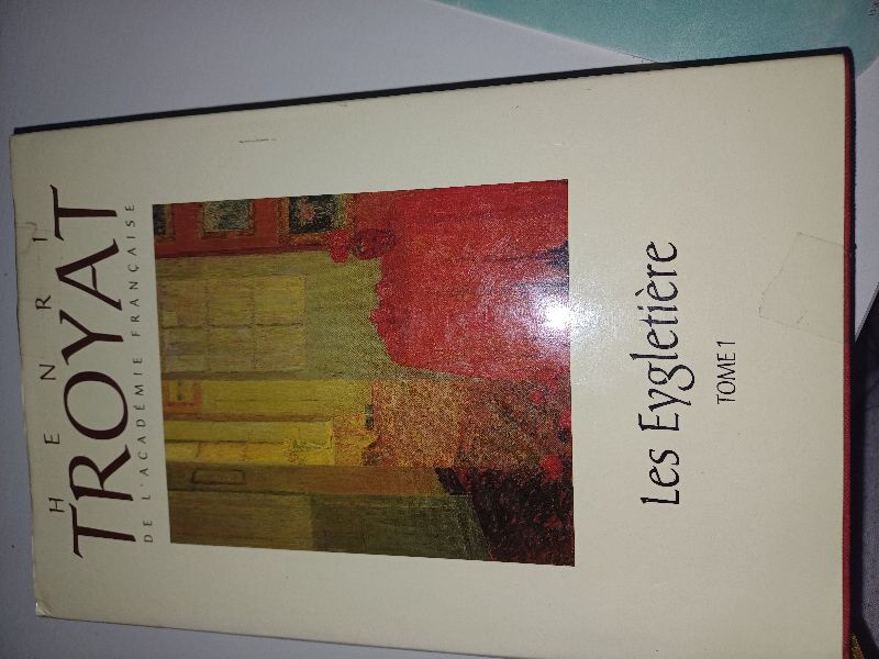 Les Eygletières | Henri Troyat