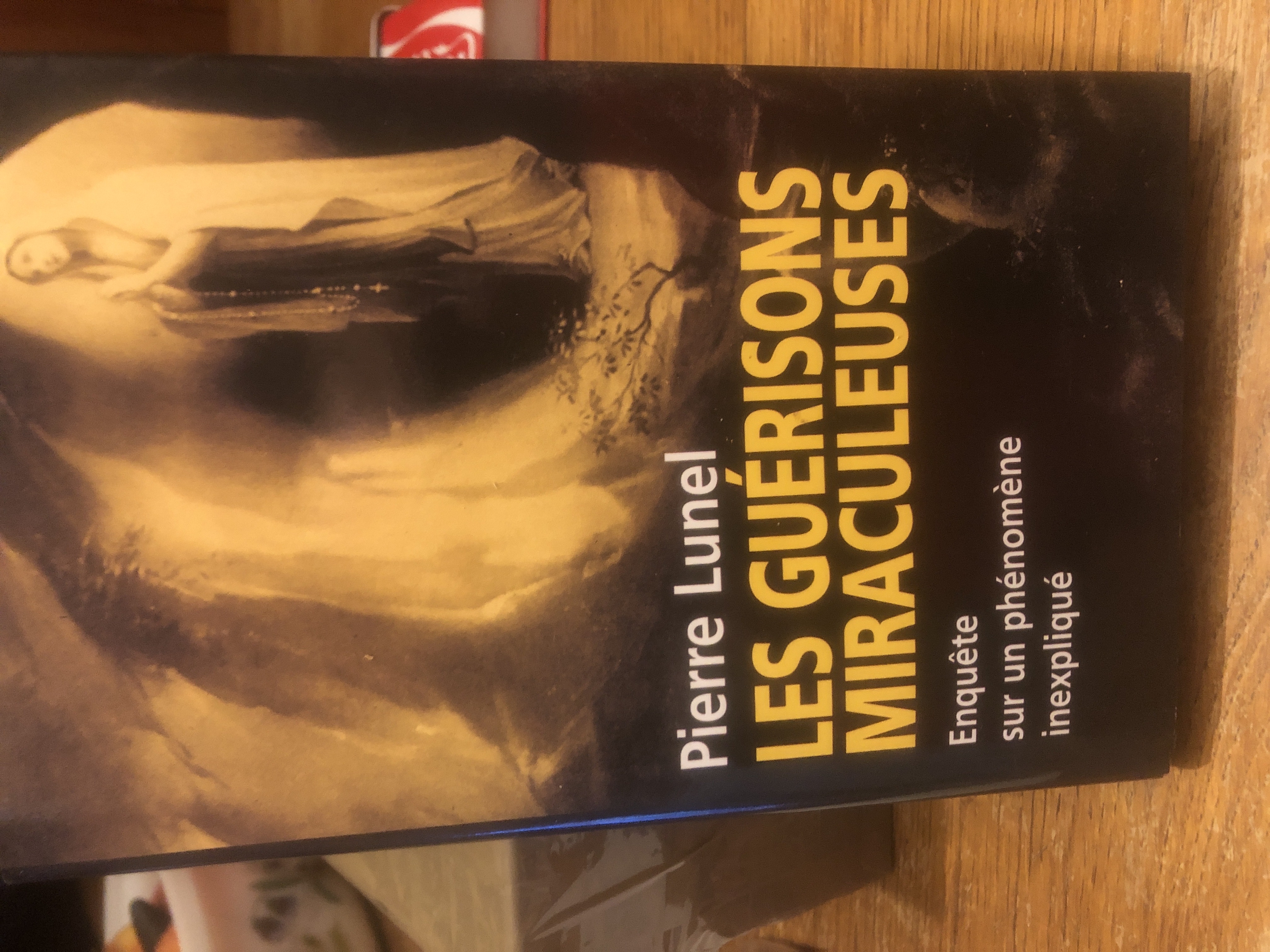 Les guerisons miraculeuses | Pierre Lunel