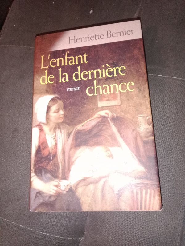 L'enfant de la dernière chance | Henriette Bernier