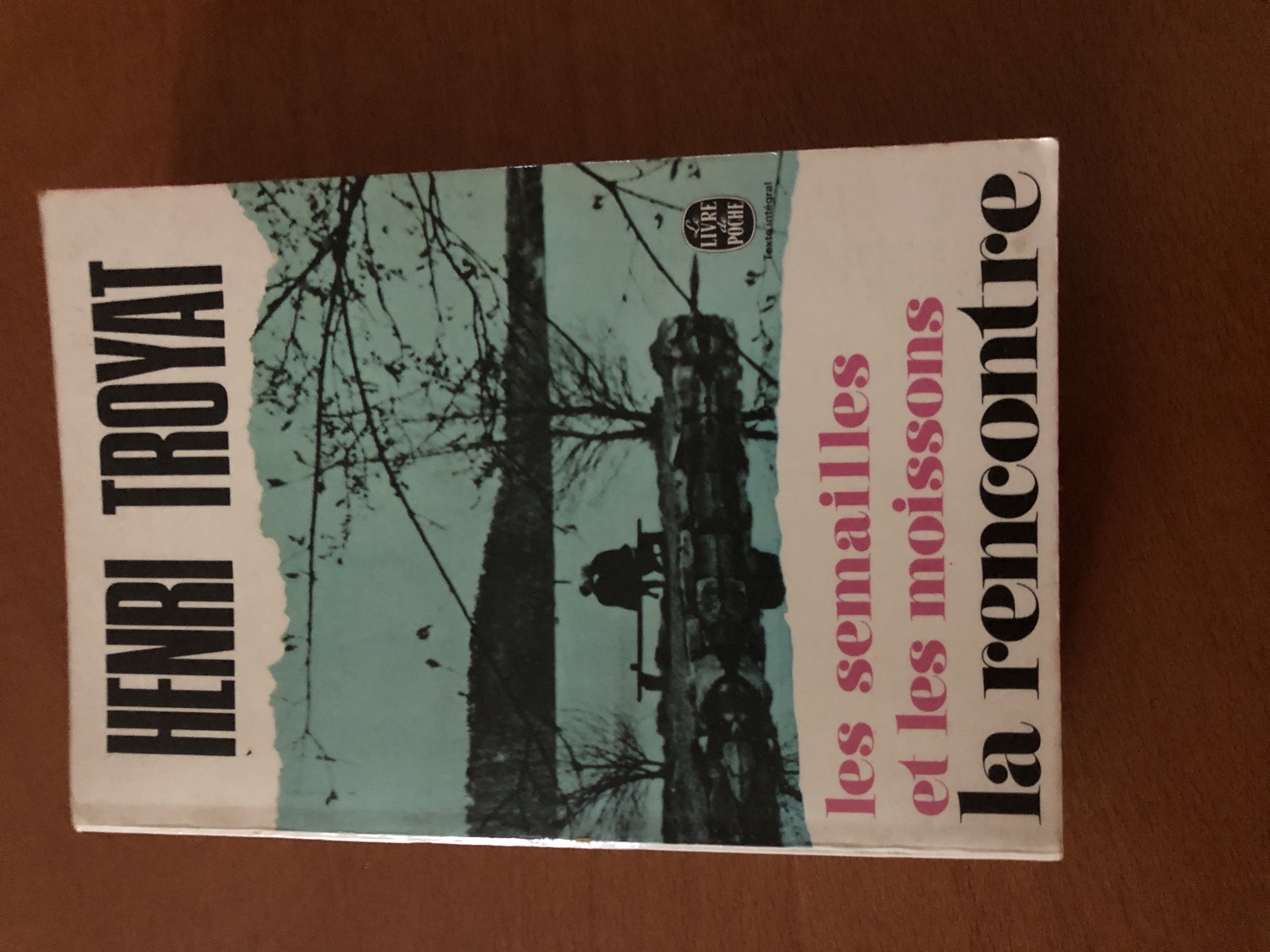 Les semailles et les moissons LA RENCONTRE | Henri Troyat