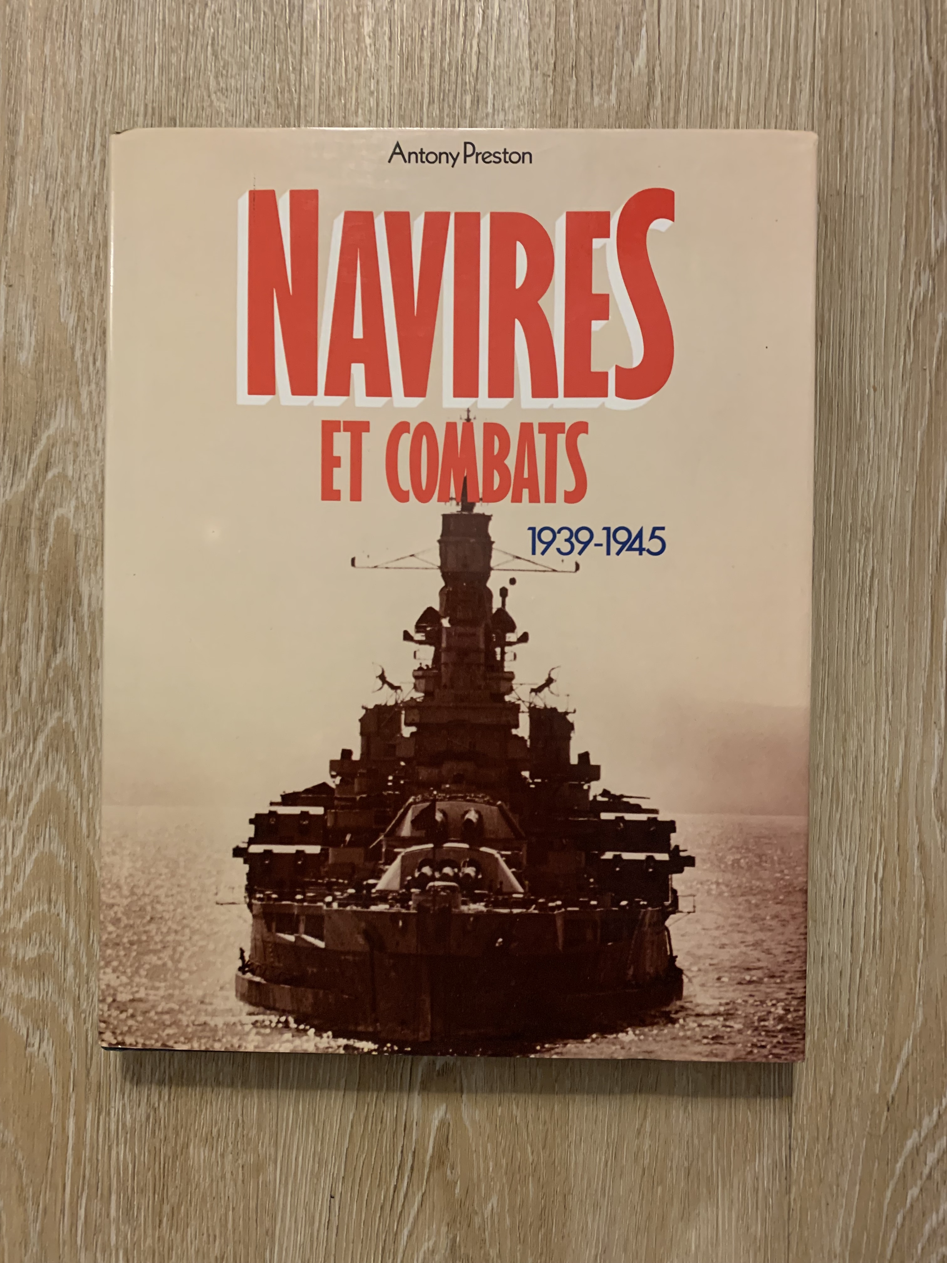 Navires et combats 1039-1945 | Antony Preston
