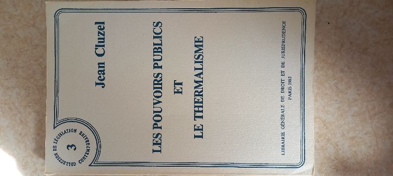 Les pouvoirs publics et le thermalisme | Jean Cluzel