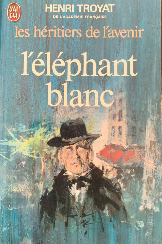 L’elephant blanc | Henri Troyat