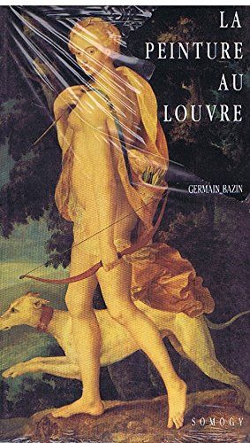 La Peinture au Louvre | Germain Bazin