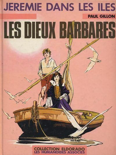 Les Dieux barbares : Jérémie dans les iles | Paul Gillon
