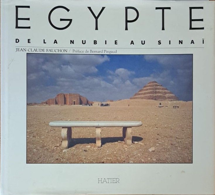 Egypte : de la Nubie au Sinaï | Jean-Claude Fauchon, Bernard Pingaud