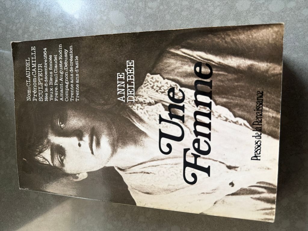 Une Femme, Camille Claudel | Anne Delbée