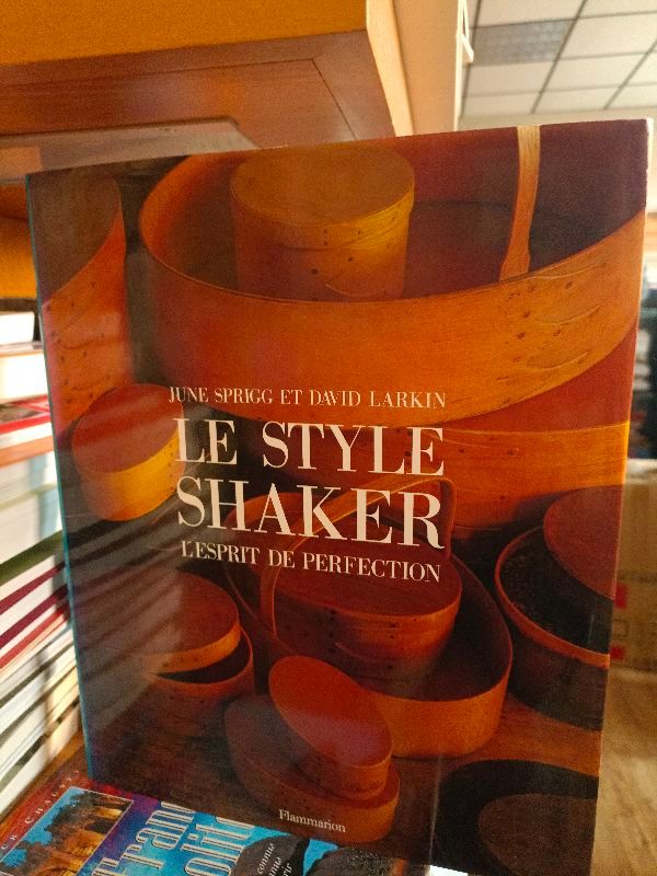 Le Style Shaker : l'esprit de perfection | June Sprigg, David Larkin, Michael Freeman