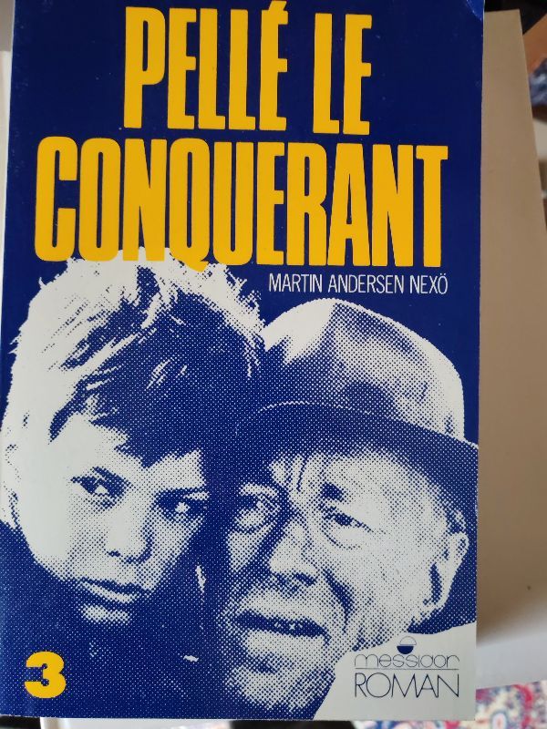 Pellé le conquérant. Vol. 3. La grande lutte | Martin Andersen Nexo