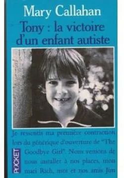 Tony, la victoire d'un enfant autiste | Mary Callahan