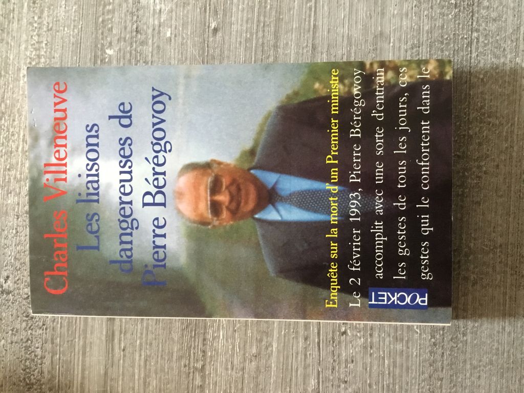 Les liaisons dangereuses de Pierre Bérégovoy : enquête sur la mort d'un Premier ministre | Charles Villeneuve