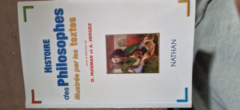 Histoire des philosophes illustrée par les textes | Denis Huisman, André Vergez
