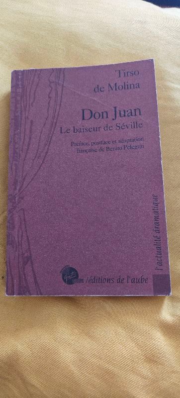 Don Juan ou Le baiseur de Séville | Andrés de Claramonte, Tirso de Molina, Benito Pelegrín, Françoise Chatôt