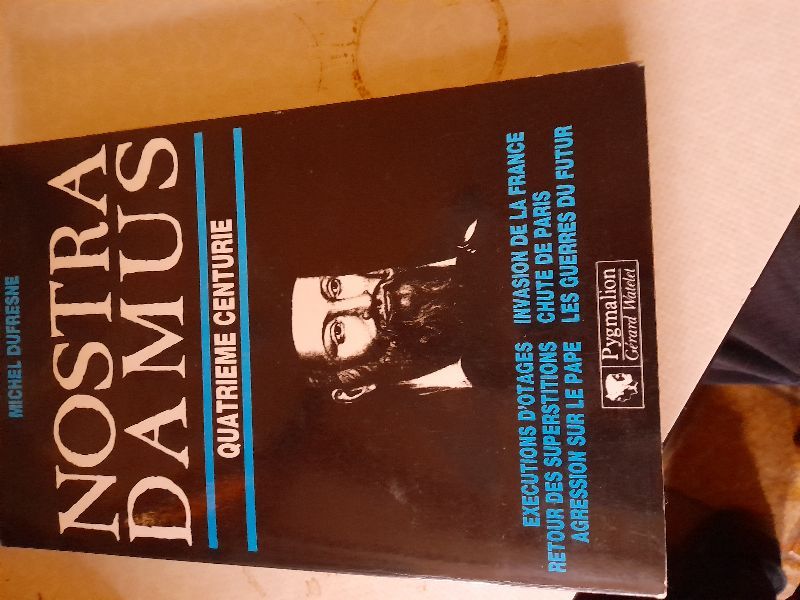 Nostradamus : quatrième centurie | Michel Dufresne