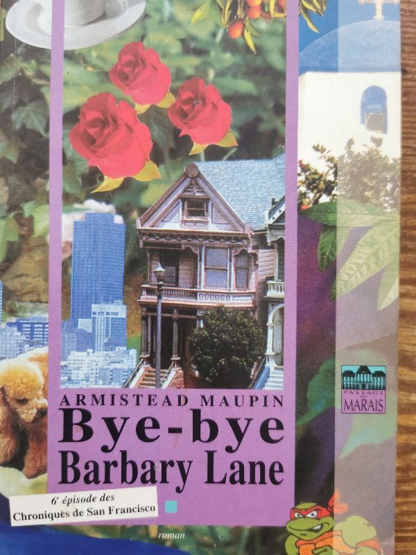 Chroniques de San Francisco. Vol. 6. Bye-bye Barbary Lane | Armistead Maupin