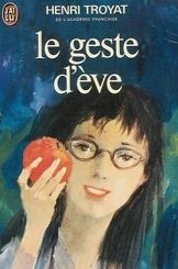 Le geste d'Eve : et autres nouvelles | Henri Troyat