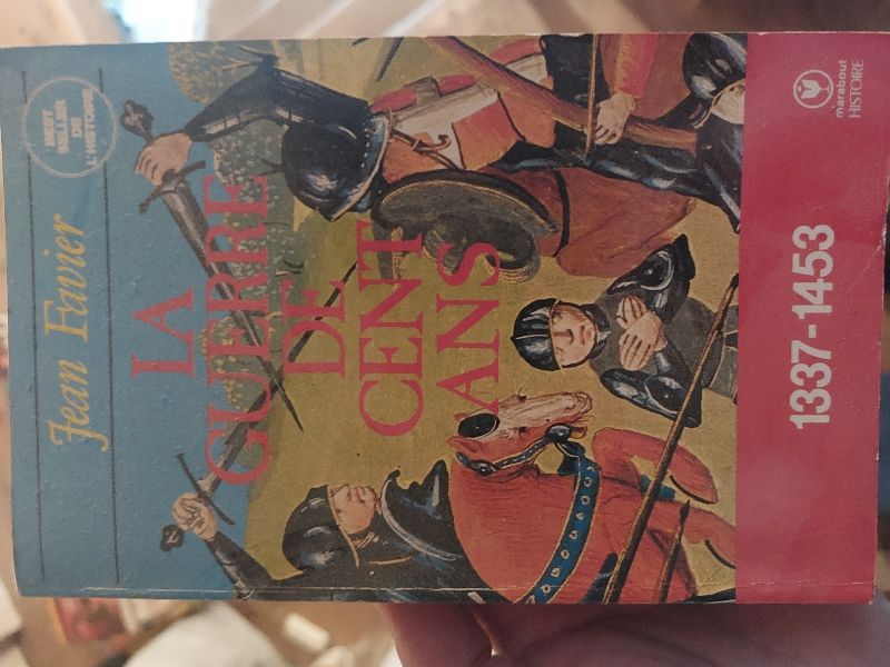 La Guerre de Cent Ans : 1337-1453 | Jean Favier