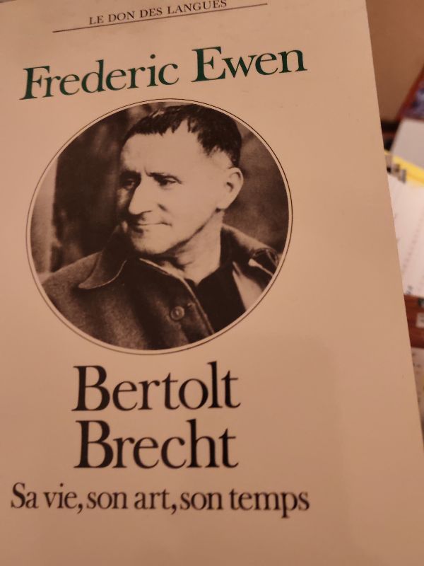 Bertolt Brecht : sa vie, son art, son temps | Frederic Ewen