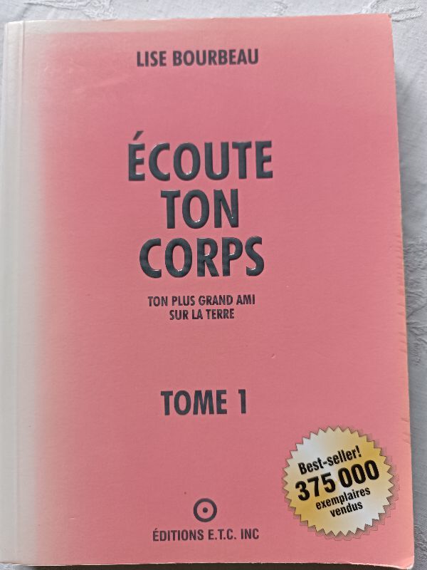 Écoute ton corps : ton plus grand ami sur la terre | Lise Bourbeau
