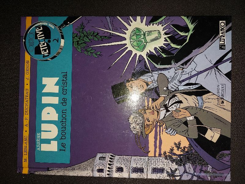 Arsène Lupin : d'après Maurice Leblanc. Vol. 1. Le bouchon de cristal | André-Paul Duchâteau, Jacques Géron, Maurice Leblanc, Jacques Géron