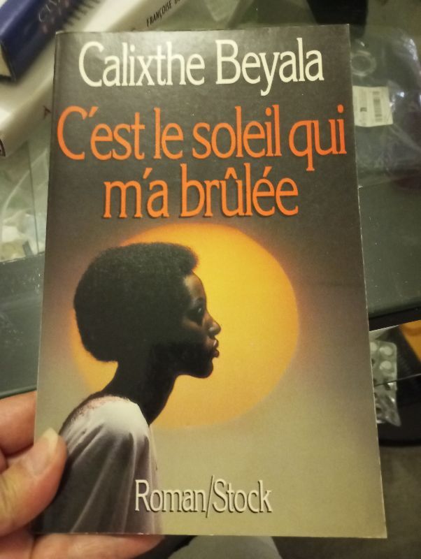 C'est le soleil qui m'a brûlée | Calixthe Beyala