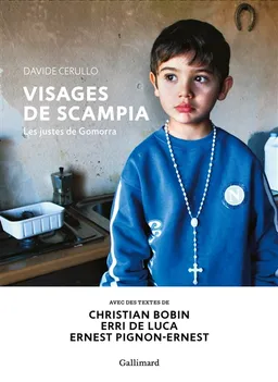 Visages de Scampia : les justes de Gomorra | Davide Cerullo, Christian Bobin, Erri De Luca, Ernest Pignon-Ernest