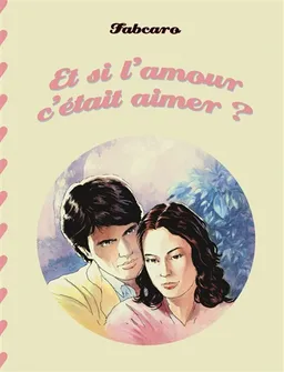 Et si l'amour c'était aimer ? | Fabcaro