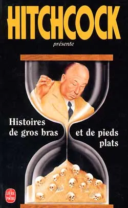 Histoires de gros bras et de pieds plats | Alfred Hitchcock