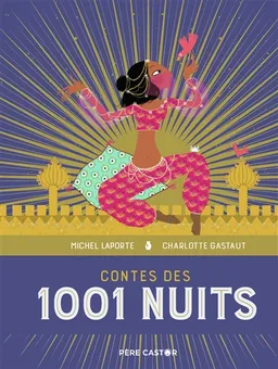 Contes des 1.001 nuits | Michel Laporte, Charlotte Gastaut