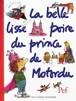 La belle lisse poire du prince de Motordu | Pef