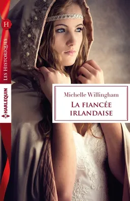 La fiancée irlandaise | Michelle Willingham