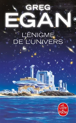 L'énigme de l'univers | Greg Egan, Gérard Klein