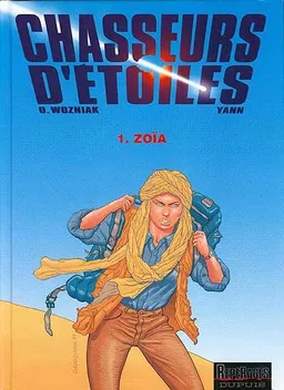 Chasseurs d'étoiles. Vol. 1. Zoia | Olivier Wozniak, Yann