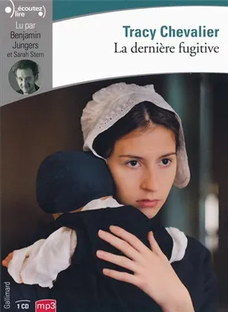 La dernière fugitive | Tracy Chevalier, Benjamin Jungers, Sarah Stern