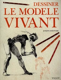 L'art de dessiner le modèle vivant | Joseph Sheppard