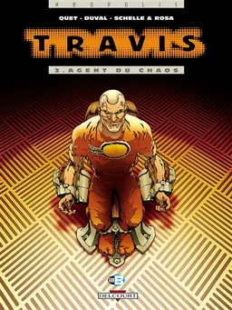 Travis. Vol. 3. Agent du chaos | Fred Duval, Christophe Quet