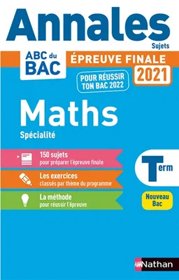 Maths spécialité terminale : épreuve finale 2021 : nouveau bac | Christian Lixi