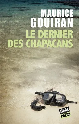 Le dernier des chapacans | Maurice Gouiran