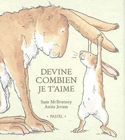 Devine combien je t'aime | Sam McBratney, Anita Jeram
