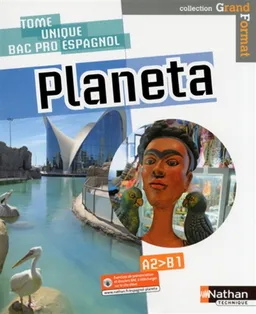 Planeta : tome unique, bac pro espagnol, A2-B1 : livre de l'élève | 