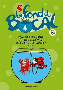Le fond du bocal. Vol. 4 | Nicolas Poupon