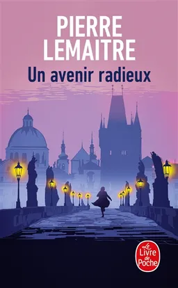 Les années glorieuses. Un avenir radieux | Pierre Lemaitre
