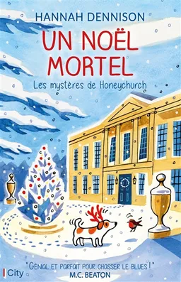 Les mystères de Honeychurch. Un Noël mortel | Hannah Dennison