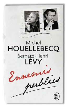 Ennemis publics | Michel Houellebecq, Bernard-Henri Lévy